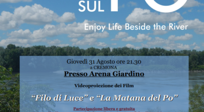 ARENA GIARDINO – Videoproiezione di “Filo di Luce” e la Matana del Po , 31 Agosto, ore 21:30 – EVENTO LIBERO E GRATUITO