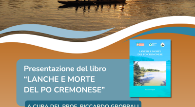 LANCHE E MORTE DEL FIUME PO – a cura del prof. Groppali, Venerdì 22 novembre, ore 16.00 TEATRO MONTEVERDI