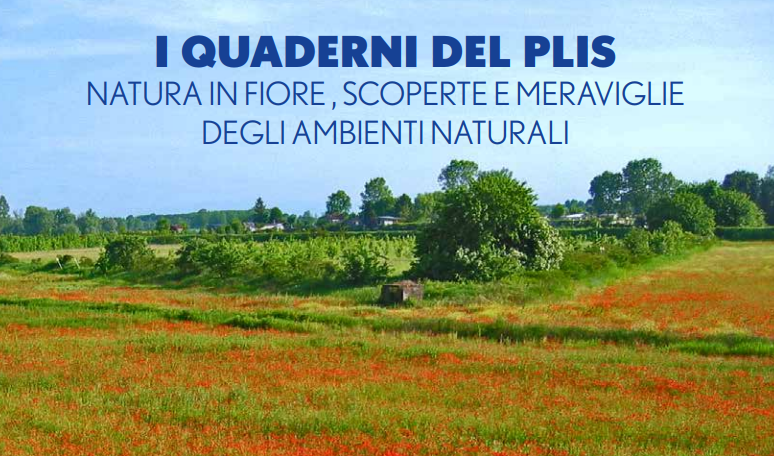 PRESENTATO IL SECONDO QUADERNO DEL PLIS – NATURA IN FIORE SCOPERTE E MERAVIGLIE DEGLI AMBIENTI NATURALI