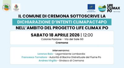 Cremona firma patto CLIMAX PO, 18 aprile 2026 h 12:00 Parco Colonie Padane, Via del Sale, 60, 26100 Cremona